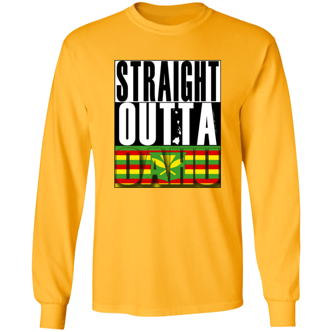 Straight Outta Oahu (Kanaka Maoli)  LS T-Shirt