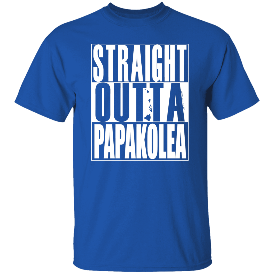 Straight Outta Papakolea (white ink) T-Shirt