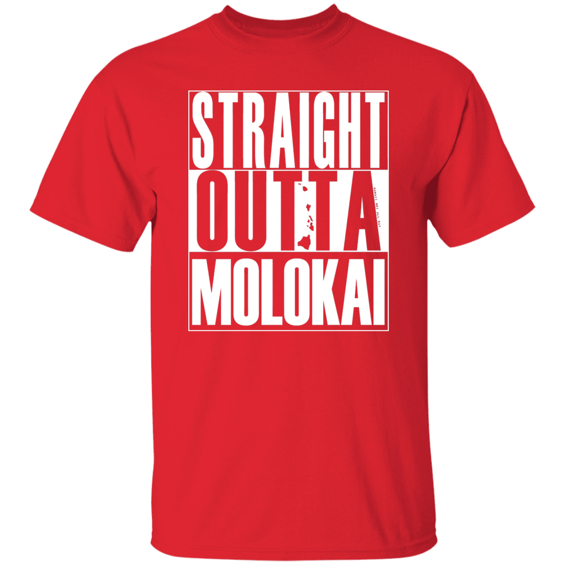 Straight Outta Molokai (white ink) T-Shirt