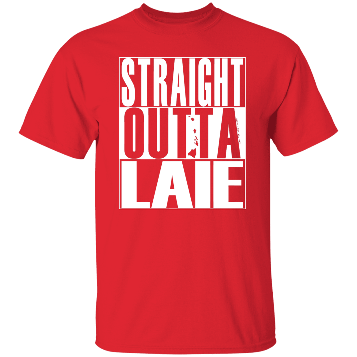 Straight Outta Laie (white ink) T-Shirt