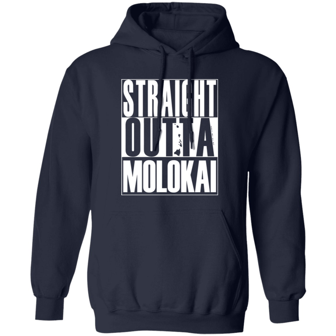 Straight Outta Molokai (white ink) Pullover Hoodie