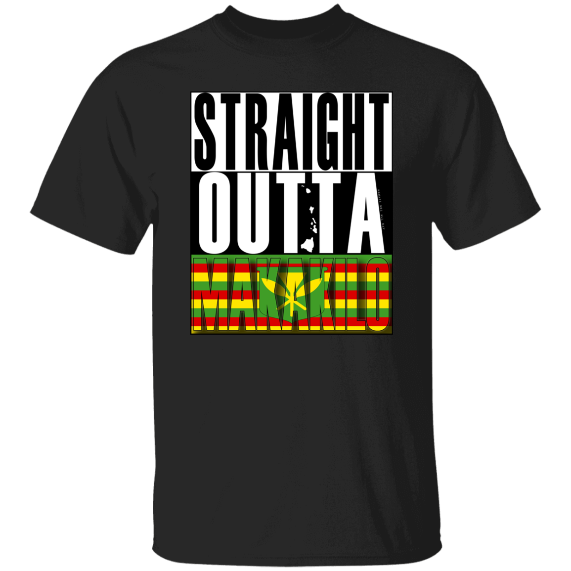 Straight Outta Makakilo (Kanaka Maoli) T-Shirt