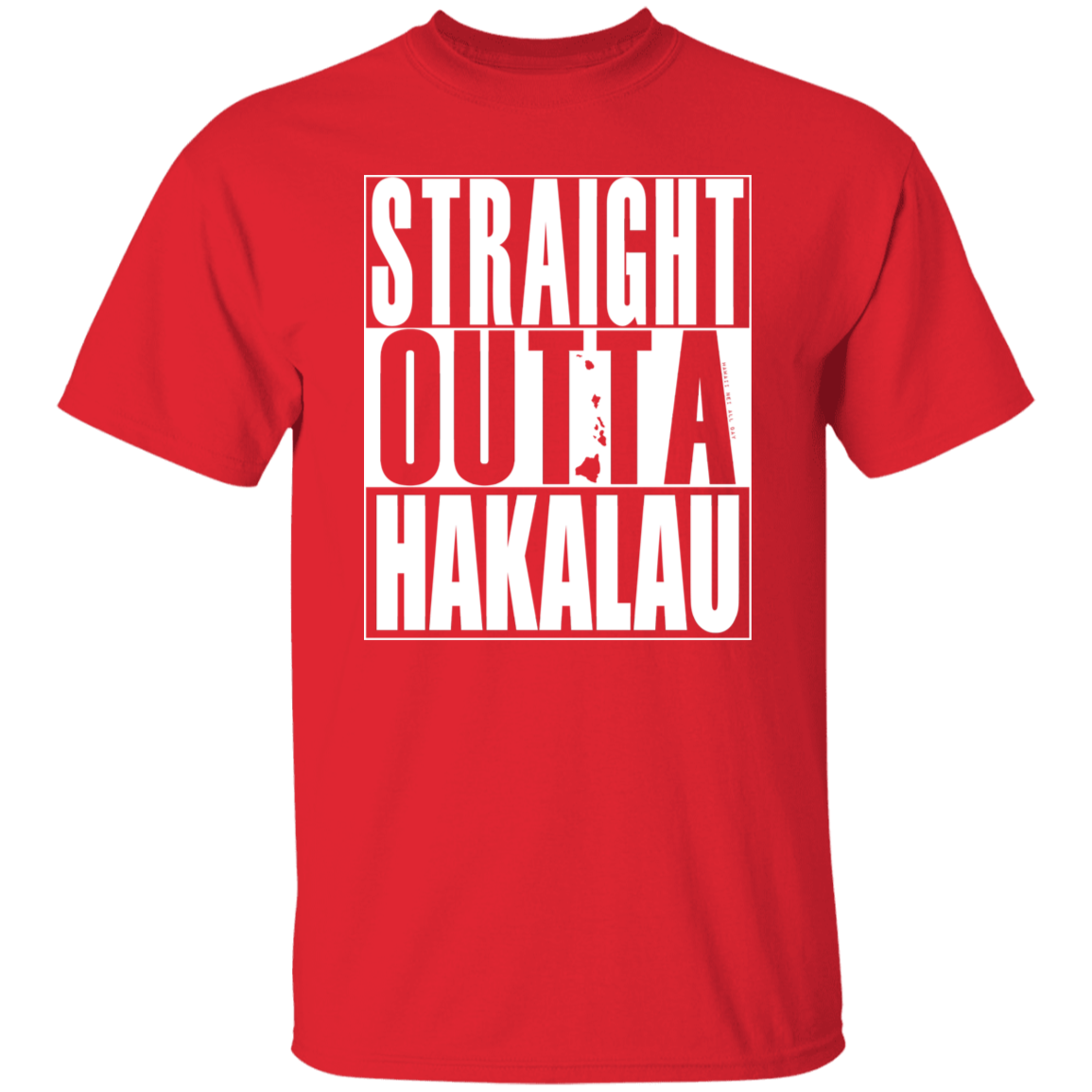 Straight Outta Hakalau (white ink) T-Shirt