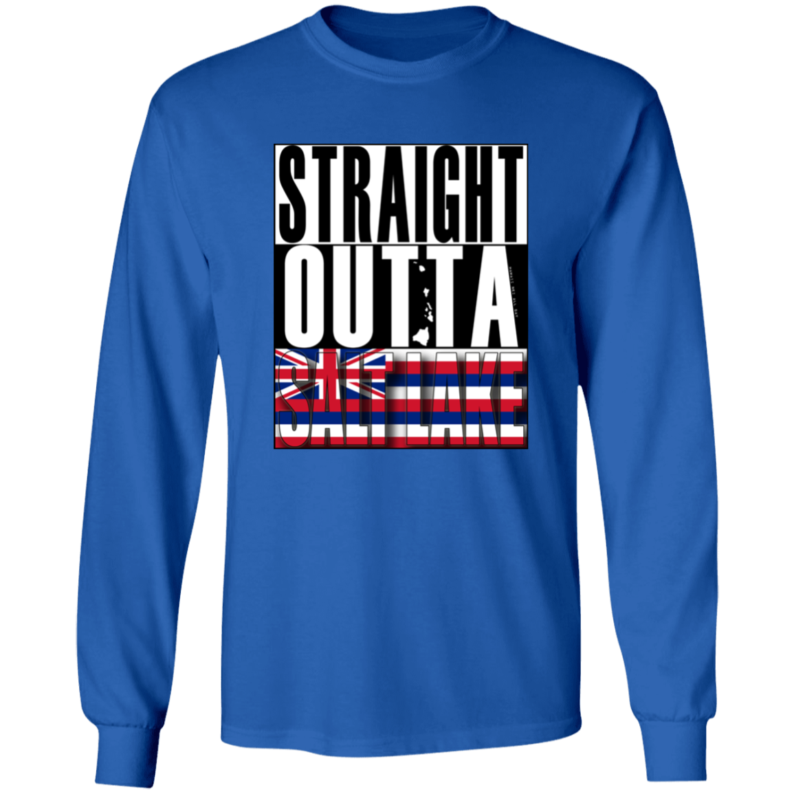 Straight Outta Salt Lake LS T-Shirt