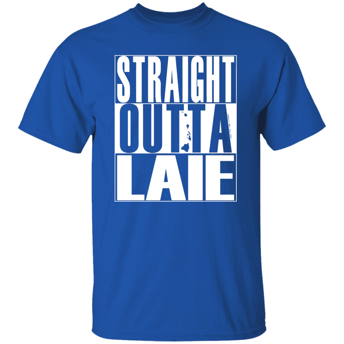 Straight Outta Laie (white ink) T-Shirt