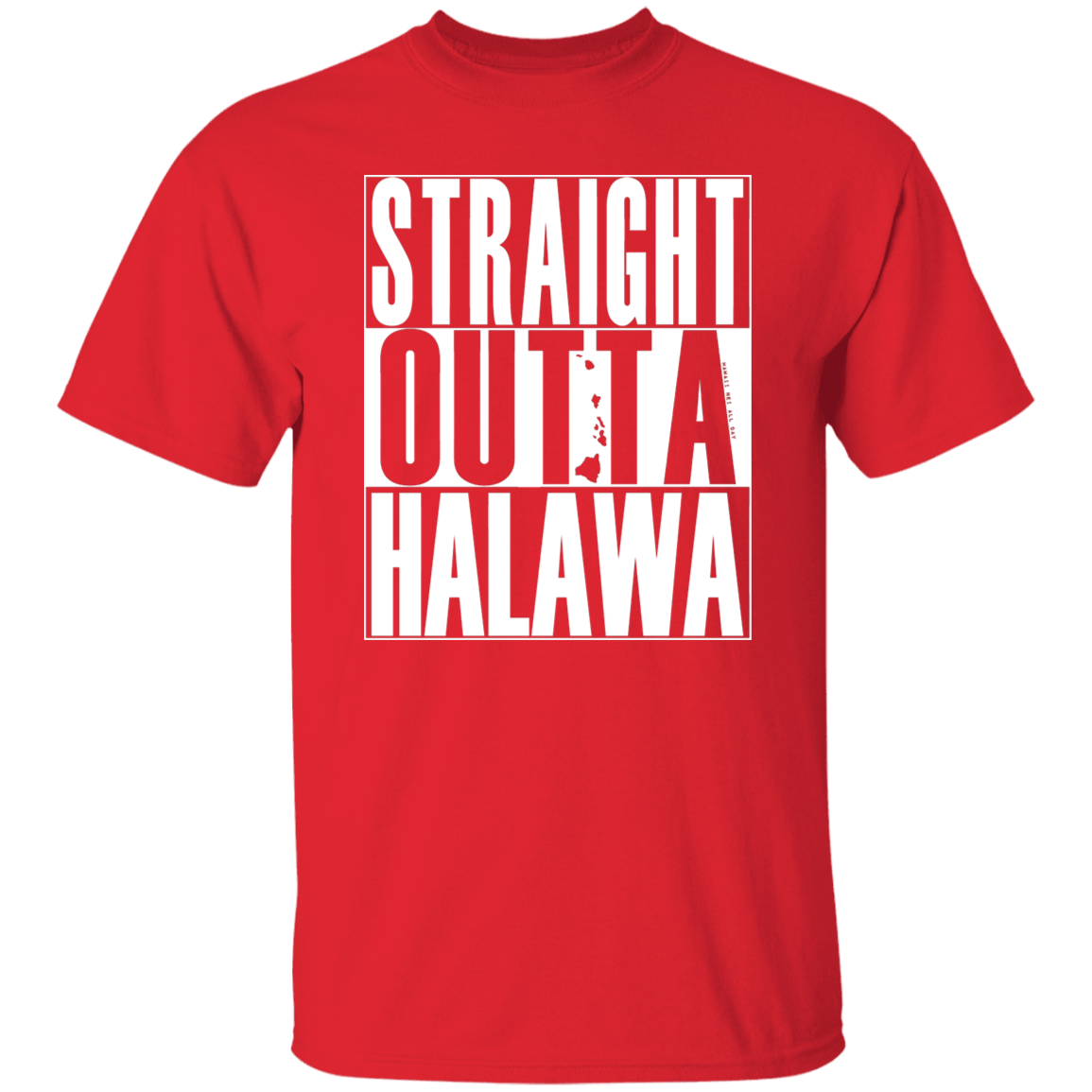 Straight Outta Halawa (white ink) T-Shirt