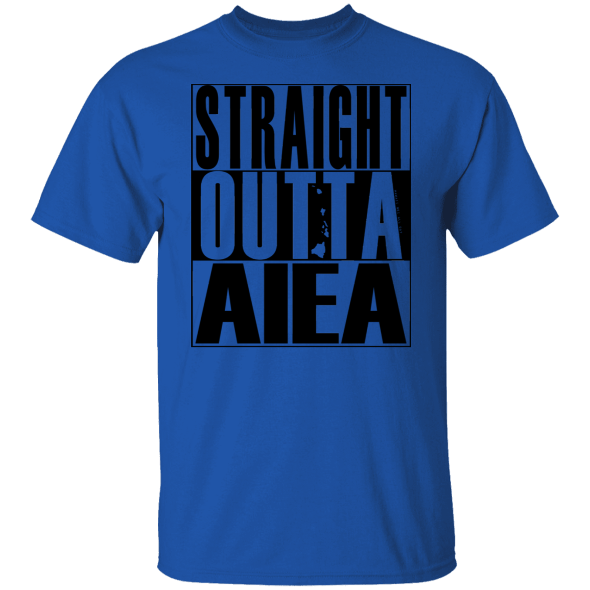 Straight Outta Aiea (black ink) T-Shirt