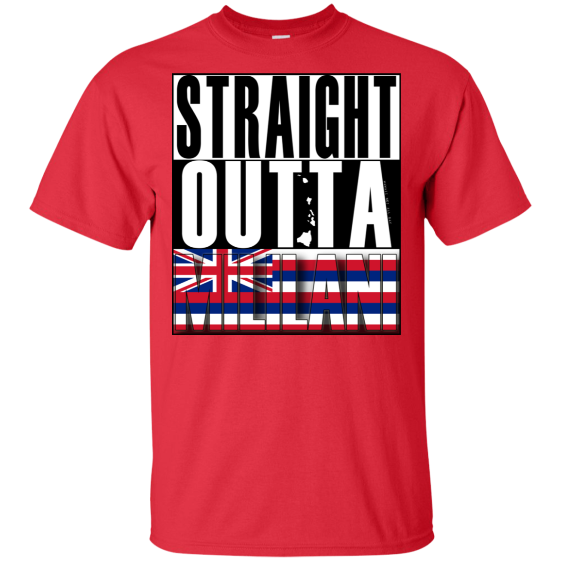 Straight Outta Mililani Hawai'i Ultra Cotton T-Shirt, T-Shirts, Hawaii Nei All Day