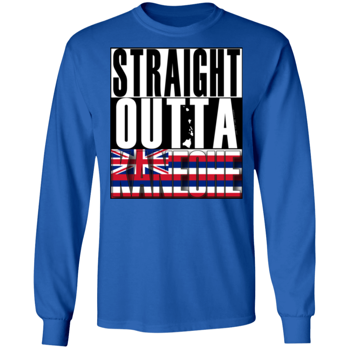 Straight Outta Kaneohe LS Ultra Cotton T-Shirt, T-Shirts, Hawaii Nei All Day