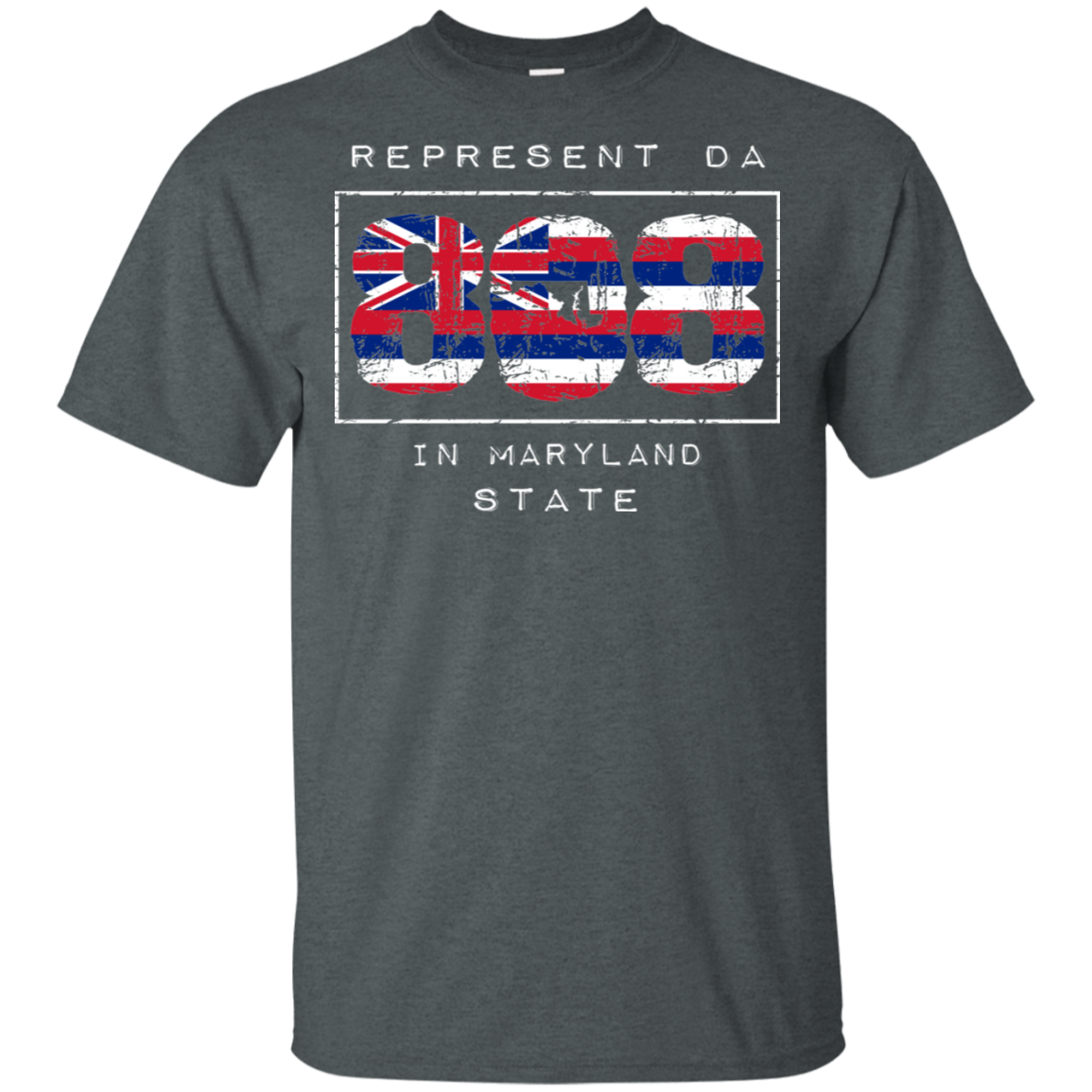 Rep Da 808 In Maryland State Ultra Cotton T-Shirt, T-Shirts, Hawaii Nei All Day