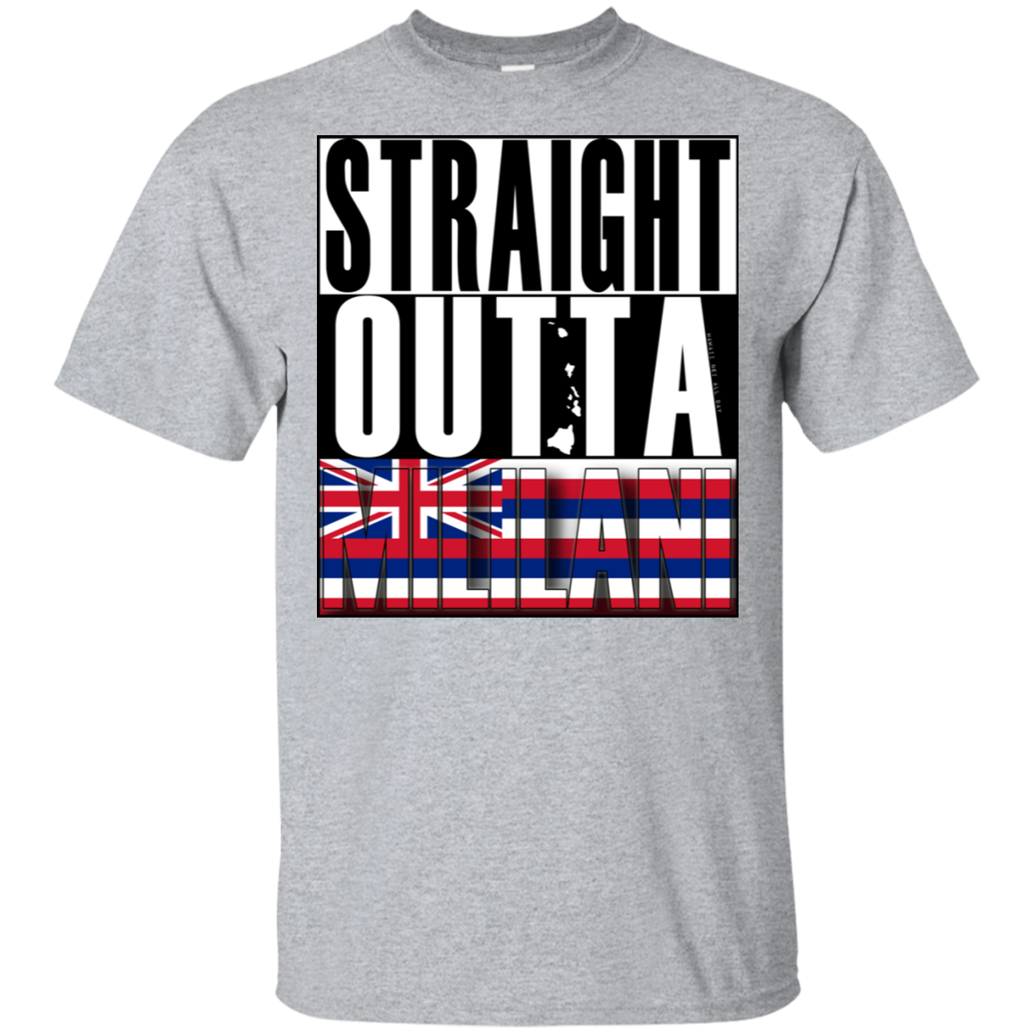 Straight Outta Mililani Hawai'i Ultra Cotton T-Shirt, T-Shirts, Hawaii Nei All Day