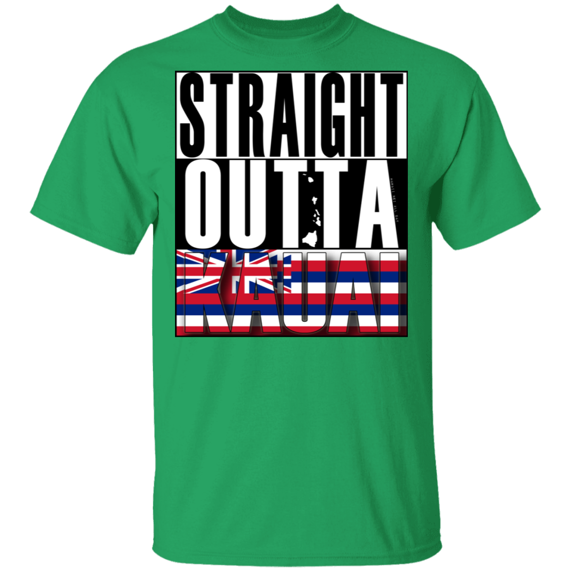 Straight Outta Kauai Hawaii T-Shirt