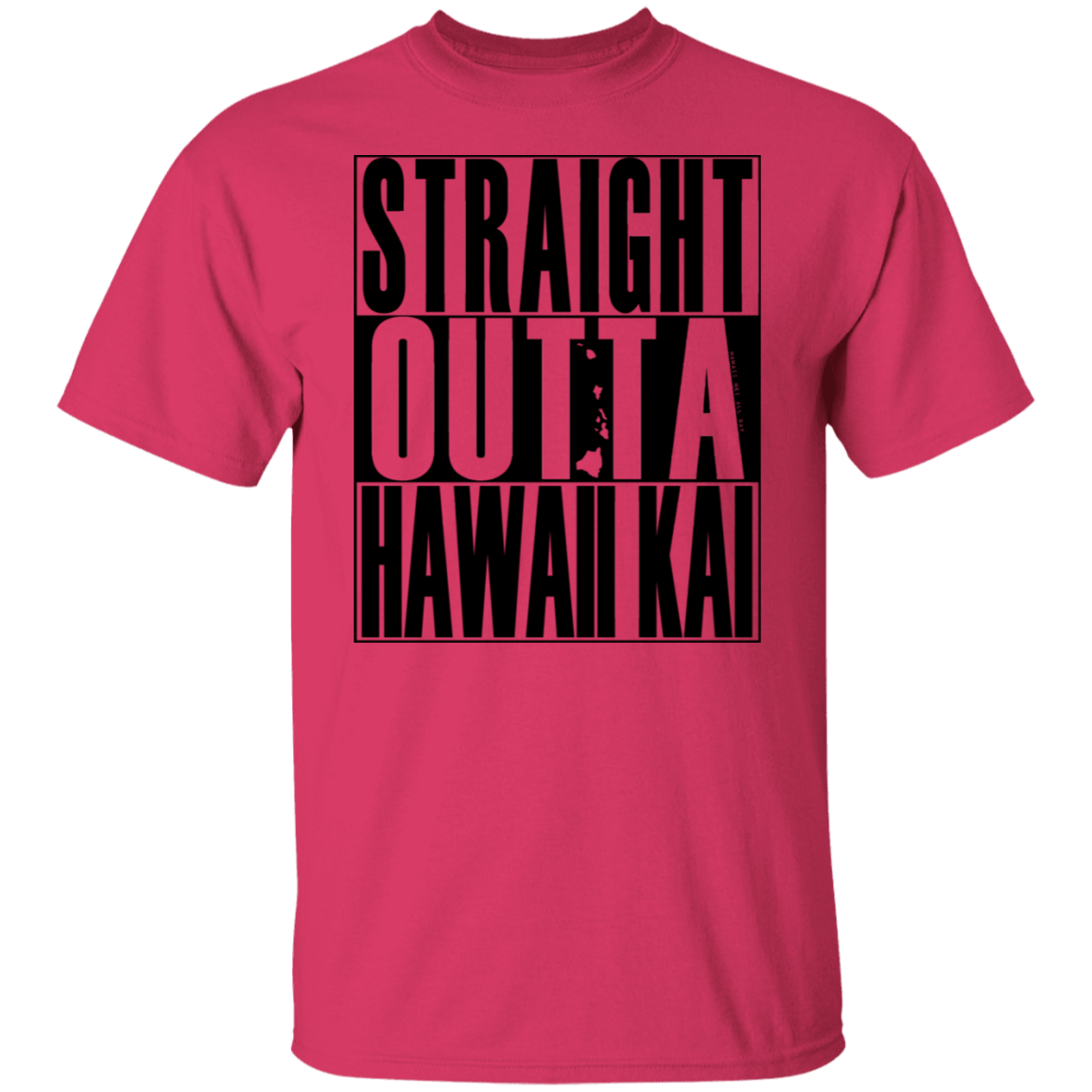 Straight Outta Hawaii Kai (black ink) T-Shirt