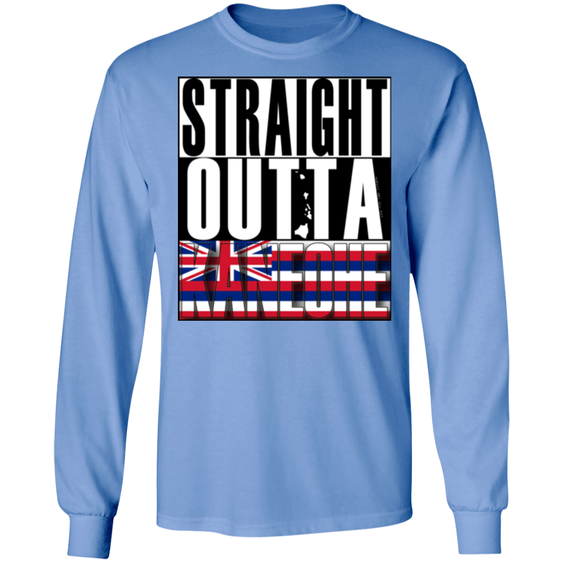 Straight Outta Kaneohe LS Ultra Cotton T-Shirt, T-Shirts, Hawaii Nei All Day