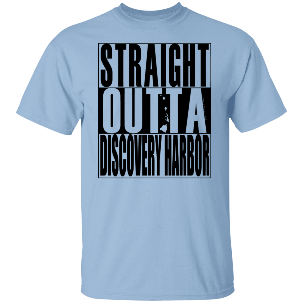 Straight Outta Discovery Harbor(black ink) T-Shirt