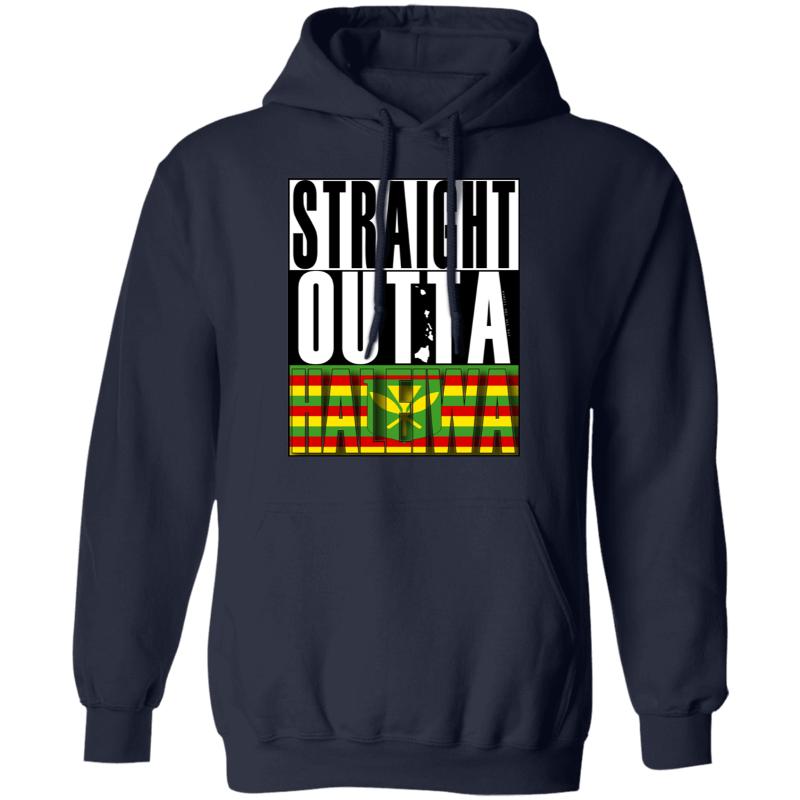 Straight Outta Haleiwa(Kanaka Maoli) Pullover Hoodie, Sweatshirts, Hawaii Nei All Day
