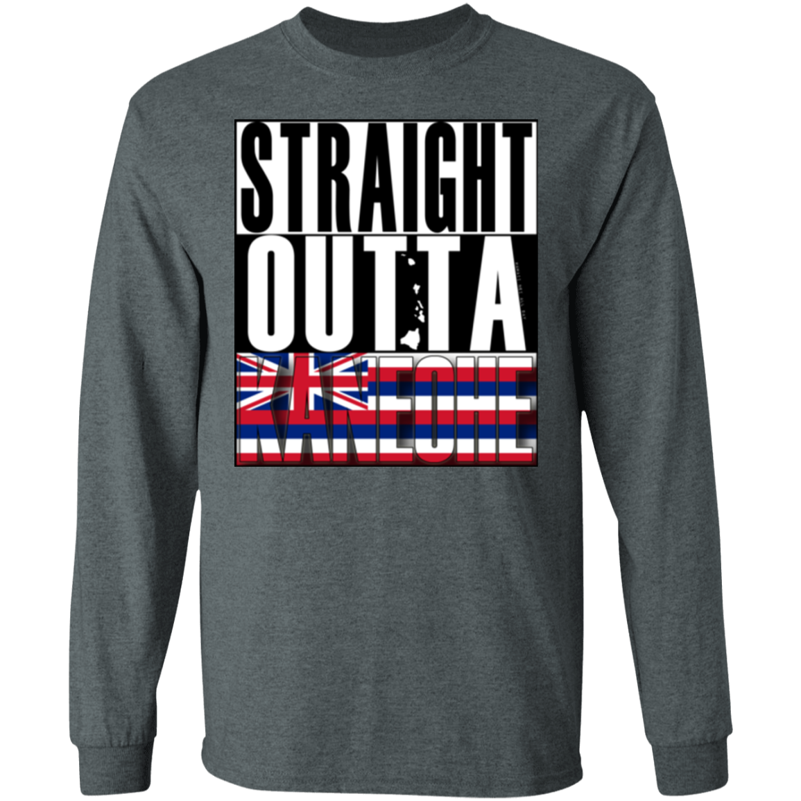 Straight Outta Kaneohe LS Ultra Cotton T-Shirt, T-Shirts, Hawaii Nei All Day