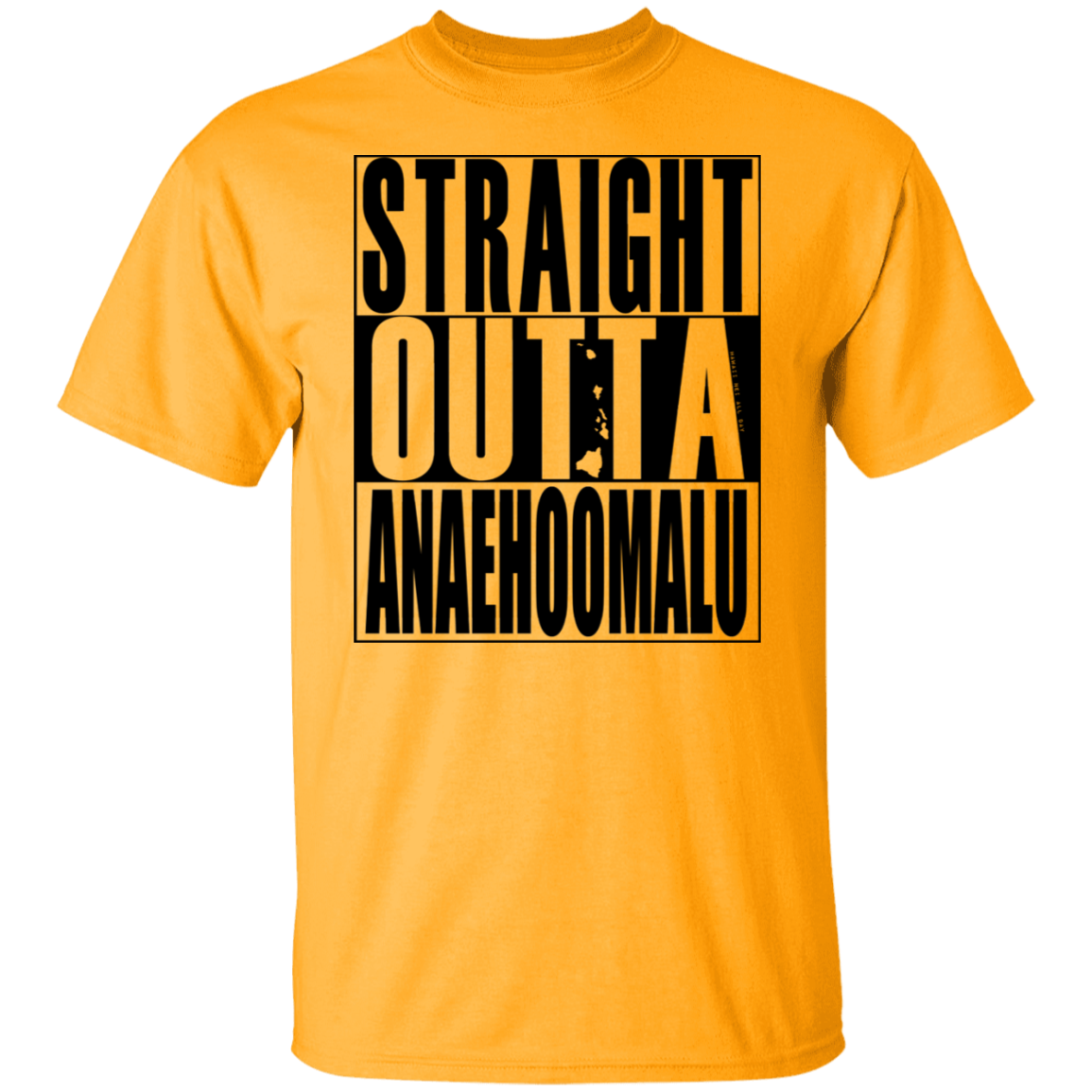 Straight Outta Anaehoomalu(black ink) T-Shirt