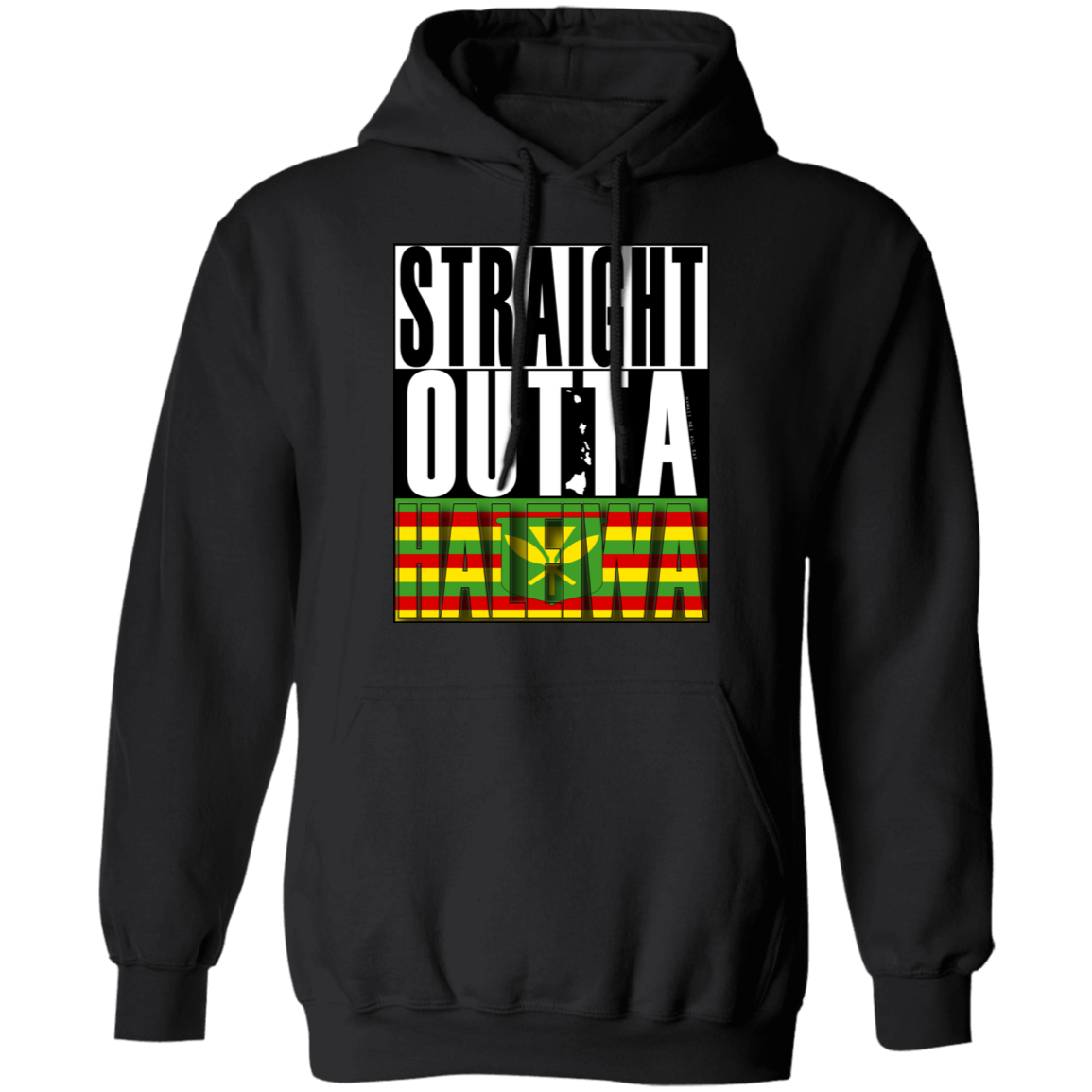 Straight Outta Haleiwa(Kanaka Maoli) Pullover Hoodie, Sweatshirts, Hawaii Nei All Day