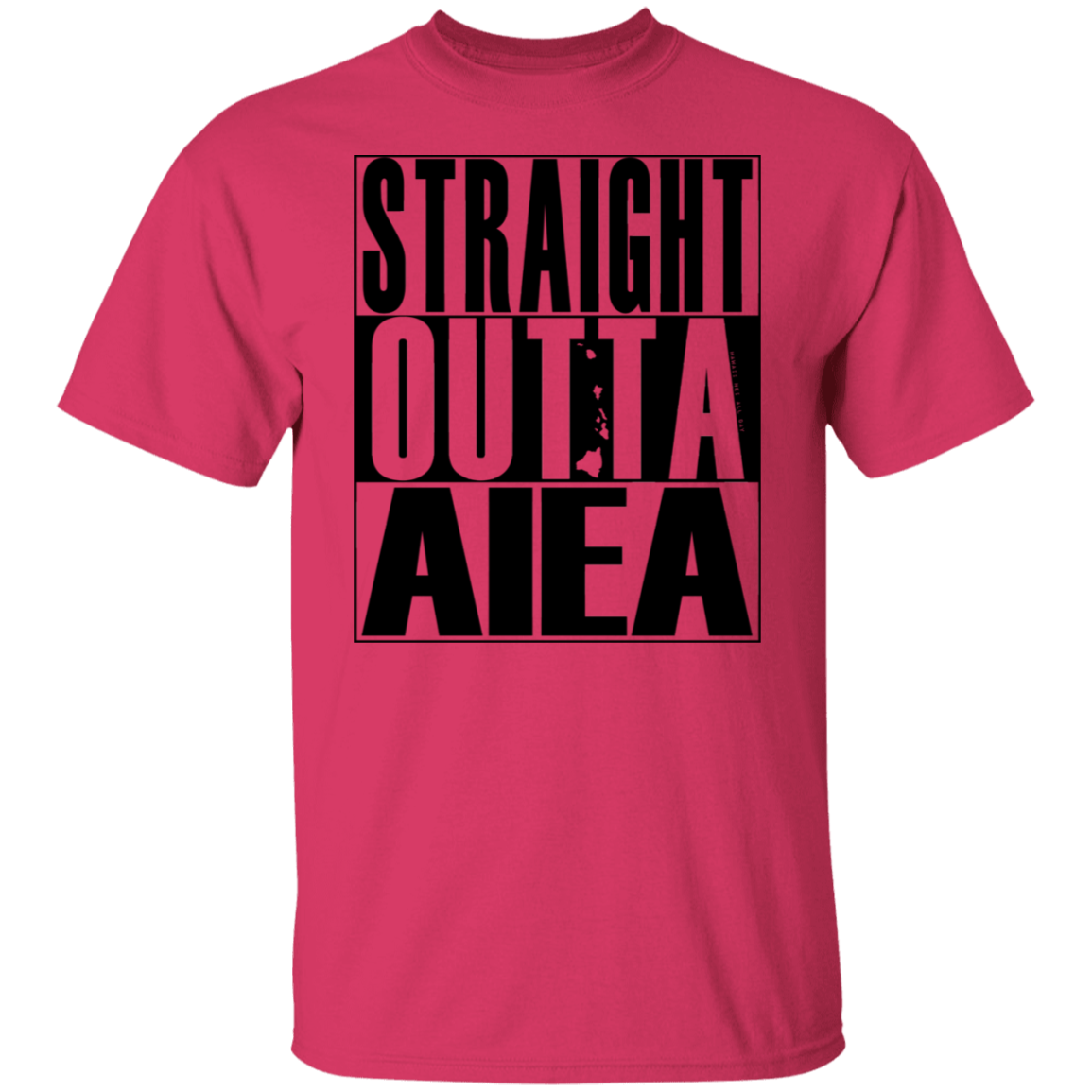 Straight Outta Aiea (black ink) T-Shirt