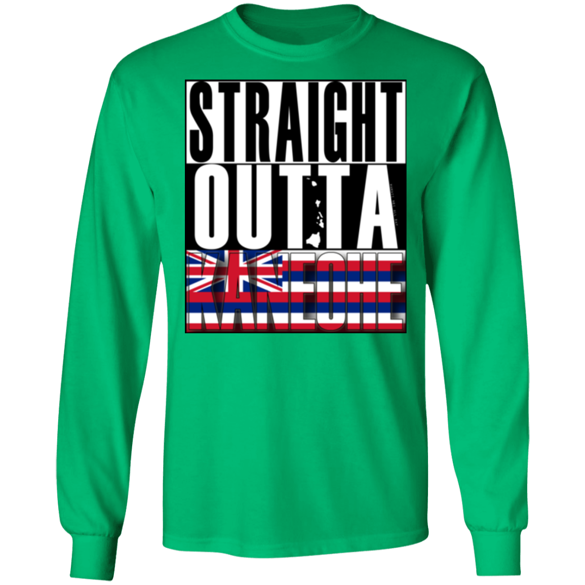 Straight Outta Kaneohe LS Ultra Cotton T-Shirt, T-Shirts, Hawaii Nei All Day