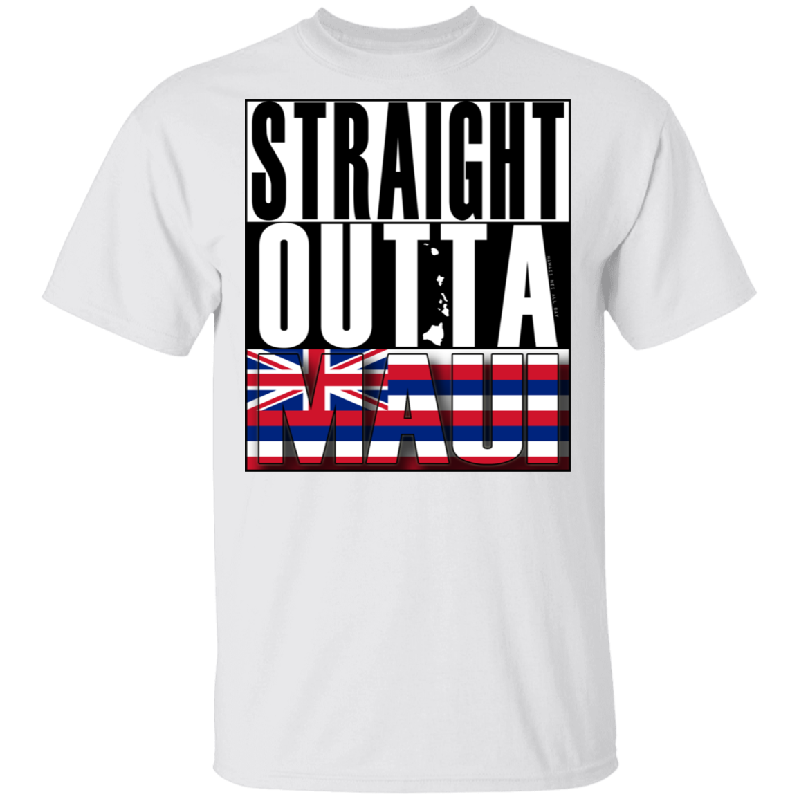 Straight Outta Maui Hawaii T-Shirt