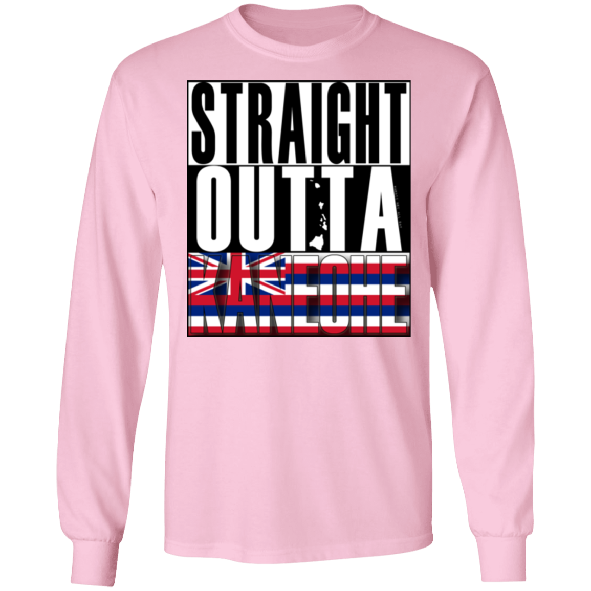 Straight Outta Kaneohe LS Ultra Cotton T-Shirt, T-Shirts, Hawaii Nei All Day