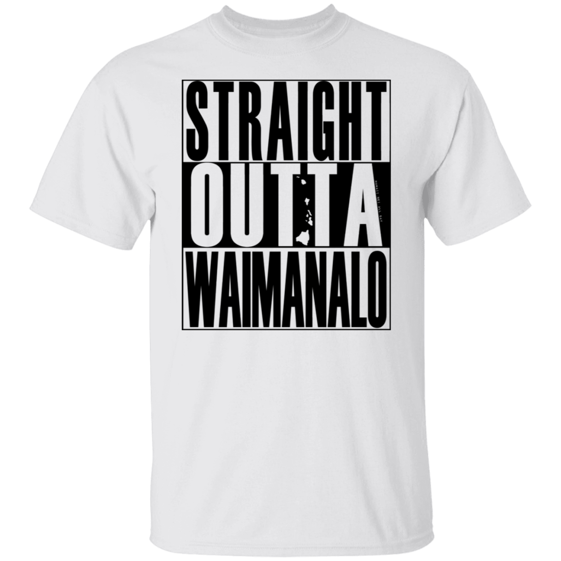 Straight Outta Waimanalo (black ink) T-Shirt