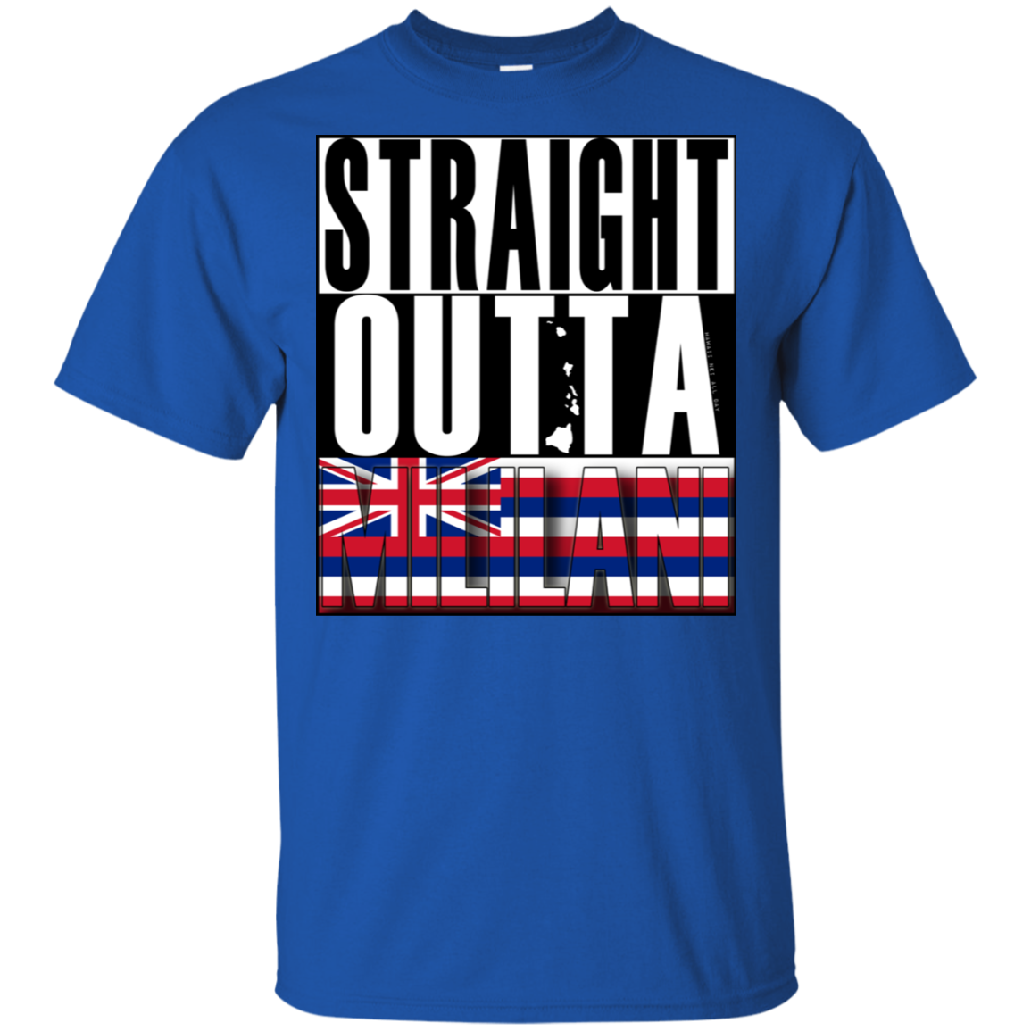 Straight Outta Mililani Hawai'i Ultra Cotton T-Shirt, T-Shirts, Hawaii Nei All Day