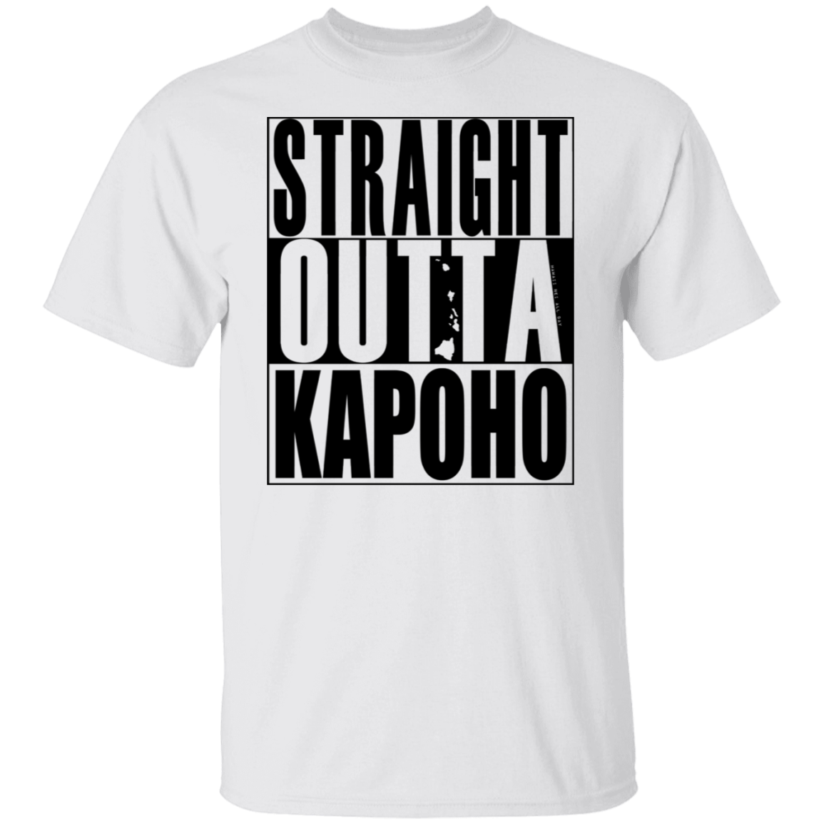 Straight Outta Kapoho (black ink) T-Shirt